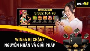 Win55 bị chặn