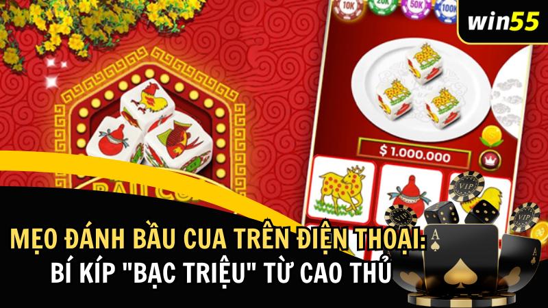 Mẹo Đánh Bầu Cua Trên Điện Thoại: Bí Kíp “Bạc Triệu” Từ Cao Thủ
